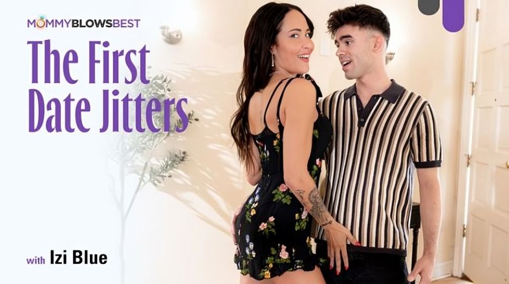 [MommyBlowsBest] Izi Blue – The First Date Jitters