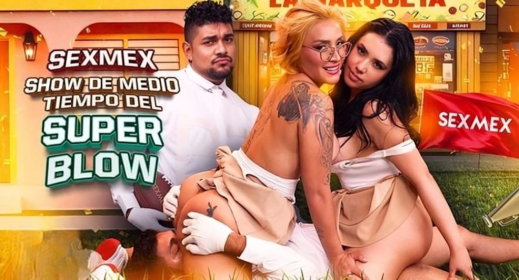 [SexMex] Gabriela Veracruz, Paola Rubiel – Super Blow Halftime Show