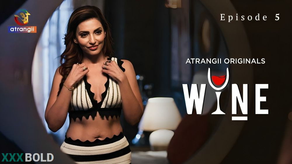 Wine – Part 2 (2026) Atrangii Season 1 Episode 5 Watch Online Movies Free Download