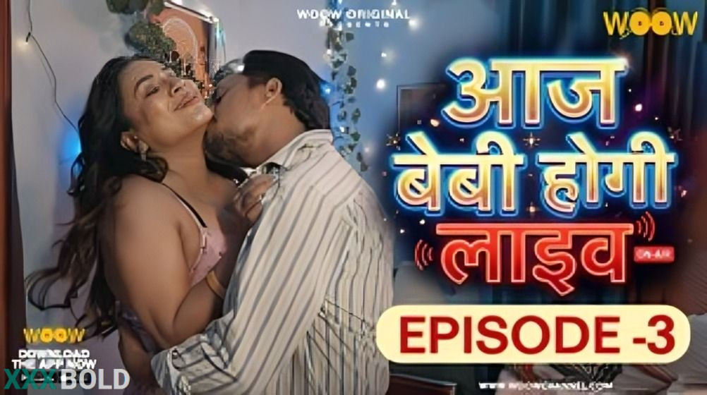 Aaj Baby Hogi Live 2026 Woow Ep3 Hot Series