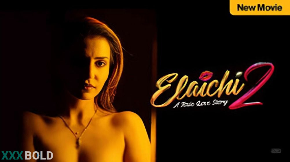 Elaichi 2 2026 Shemaroome Hot Movie Watch