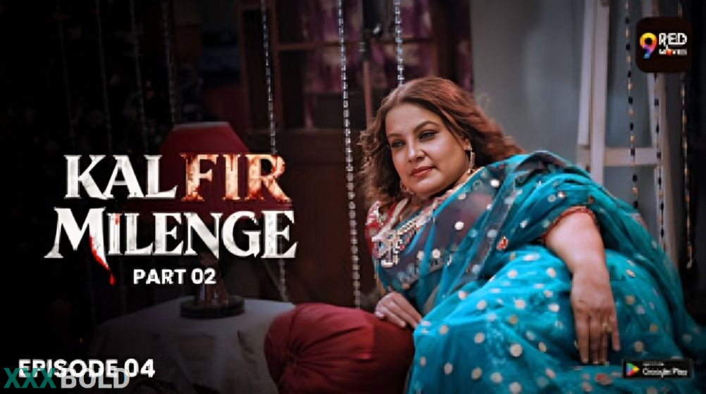 Kal Fir Milenge 2026 9redmovies Ep4 Web Series