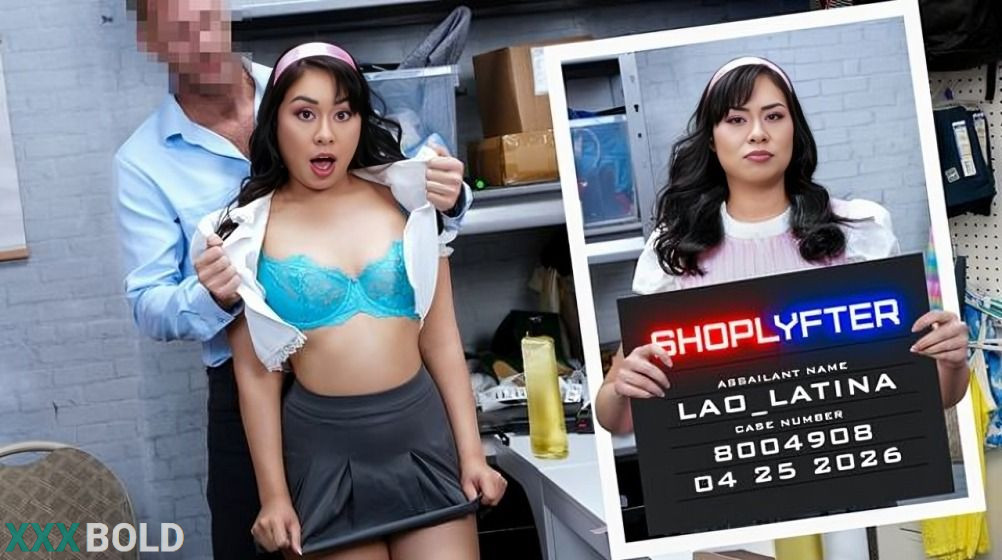 [Shoplyfter] Case No  8004908 – Lao Latina, The Rich & Spoiled Thief