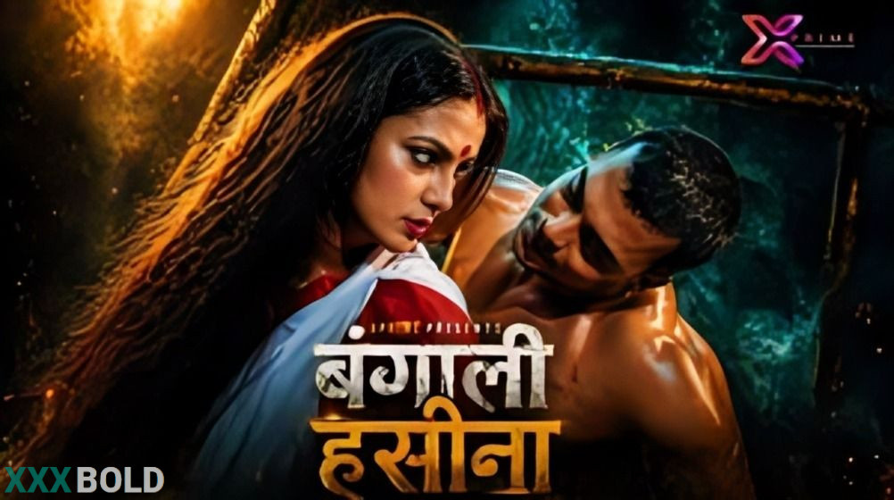 Bangali Haseena 2026 Xprime Hot Short Film