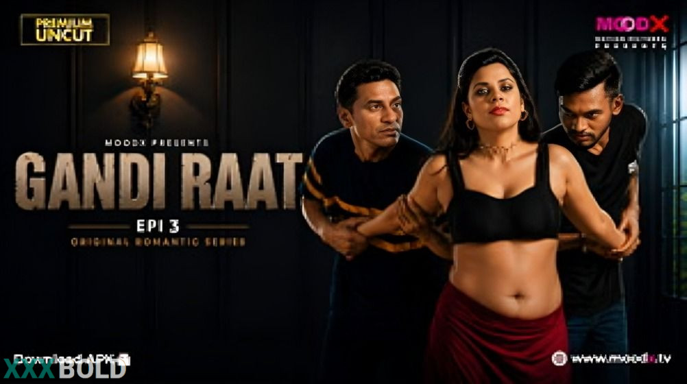 Gandi Raat 2026 Moodx Ep3 Hot Series Watch