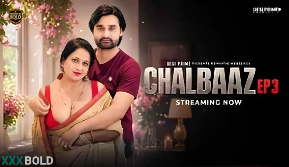 Chaalbaaz Desiprime Ep3 Download Now Available