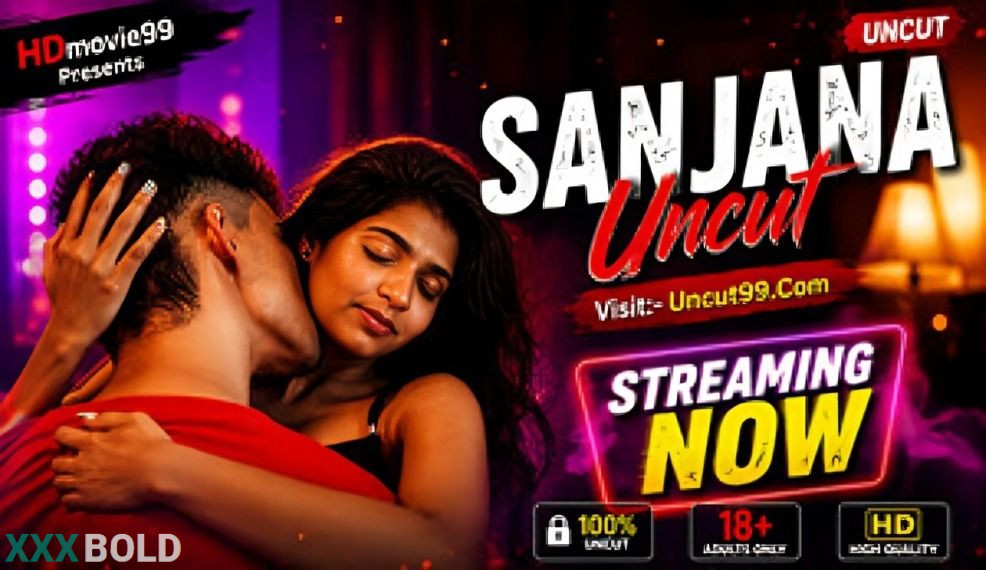 Sanjana Uncut 2026 Xtreme Full Short Film