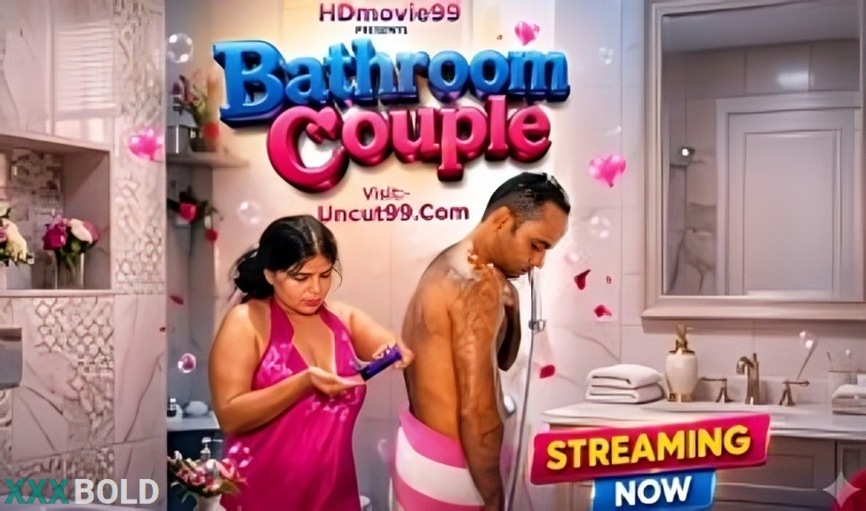 Bathroom Couple 2026 Unrated Hindi Short Film