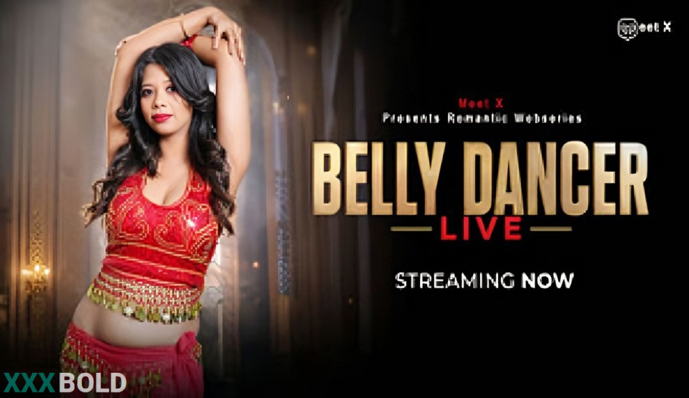 Belly Dancer Meetx Ott Download Available Now