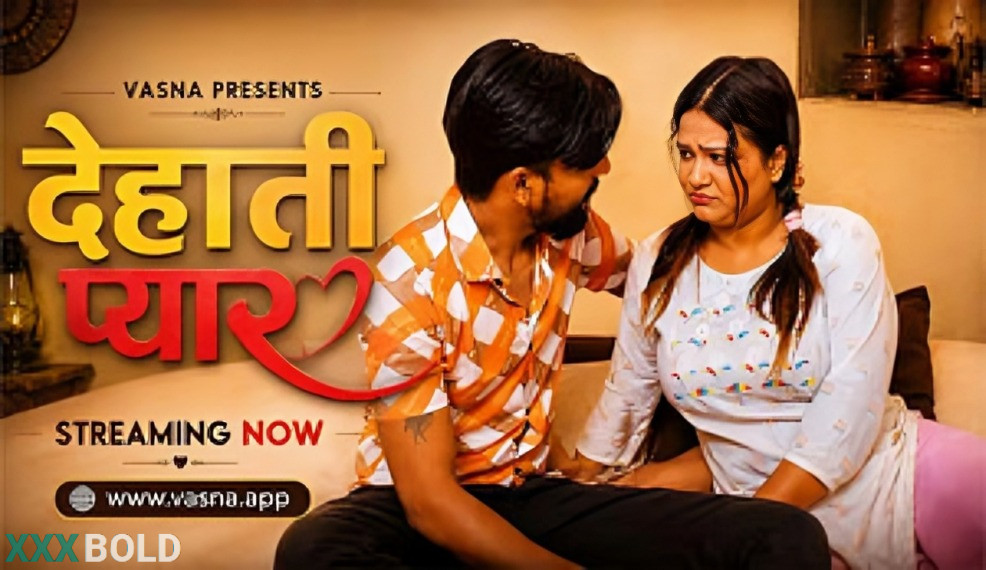 Dehati Pyar 2026 Vasna Ott Hindi Download