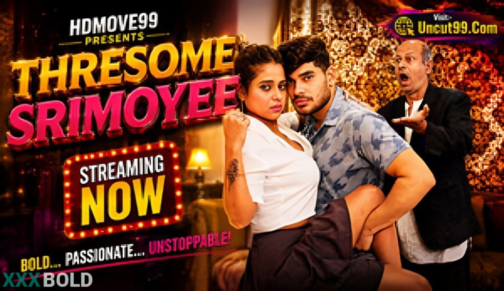 Thresome Srimoyee 2026 Hindi Unrated Short Film