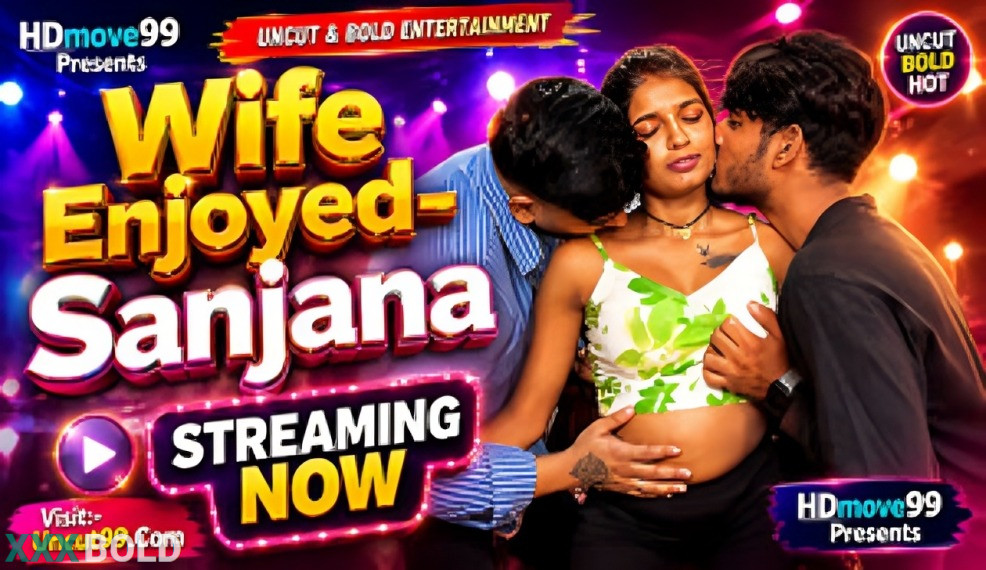 Wife Enjoyed Sanjana 2026 Hindi Unrated Short Film