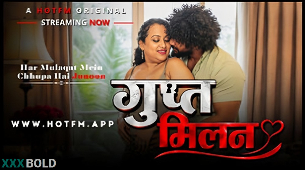 Gupt Milan Hotfm Download And Streaming Tips