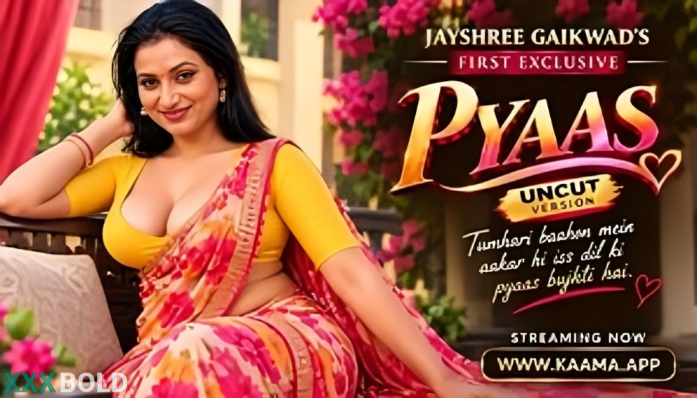 Pyaas Uncut Kaama Download- Latest Updates Available