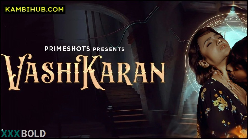 Vashikaran (2024) Primeshots Hindi Hot Web Series  Watch Hd Online