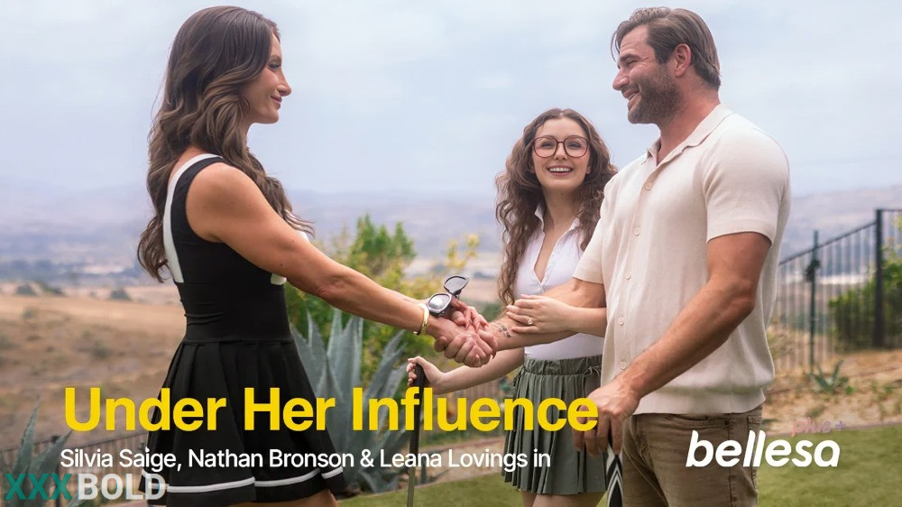 Bellesa – Silvia Sage & Leanna Lovings – Under Her Influence