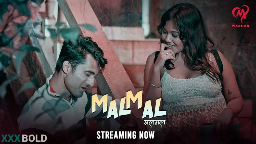 Malmal (2025) Makhan App Hindi Hot Web Series – Watch Now