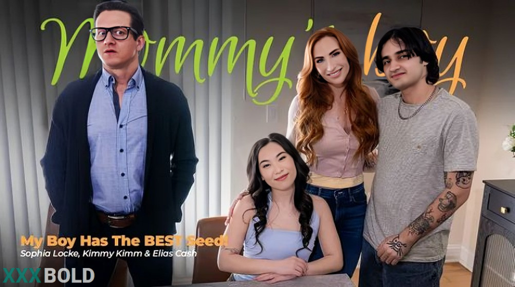[MommysBoy] Sophia Locke, Kimmy Kimm – My Boy Has The Best Seed!